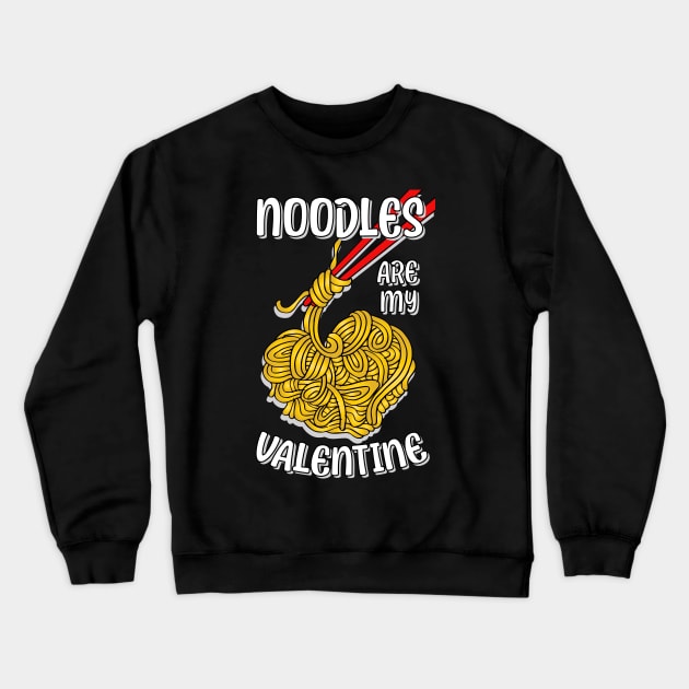 Noodles are my Valentine saying with cute noodles heart Crewneck Sweatshirt by star trek fanart and more